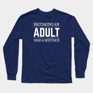 FUNNY QUOTE Long Sleeve T-Shirt